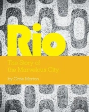 Rio The Story Of The Marvelous City