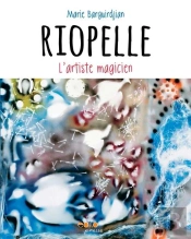 Riopelle L'Artiste Magicien