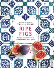 Ripe Figs 8211 Recipes And Stories F