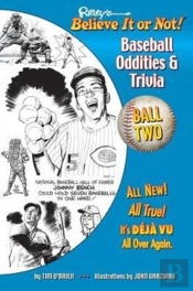Ripley'S Believe It Or Not! Baseball Oddities & Trivia - Ball Two!