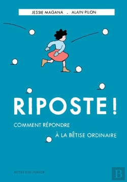 Bertrand.pt - Riposte ! Comment Répondre À La Bêtise Ordinaire