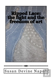 Ripped Lace: The Fight And The Freedom O