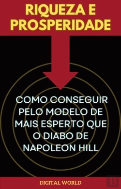 Bertrand.pt - Riqueza E Prosperidade - Como Conseguir Pelo Modelo De Mais Esperto Que O Diabo De Napoleon Hill