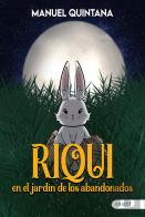 Riqui En El Jardín De Los Abandonados