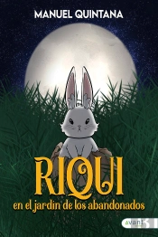 Riqui En El Jardín De Los Abandonados