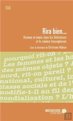 Bertrand.pt - Rira Bien ; Humour Et Ironie Dans La Littérature Et Le Cinéma Francophone