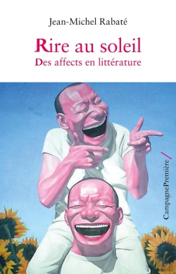 Bertrand.pt - Rire Au Soleil ; Des Affects En Littérature