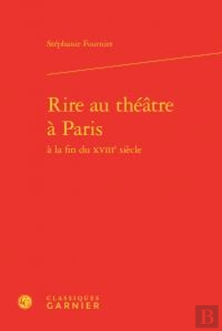 Bertrand.pt - Rire Au Theatre A Paris A La Fin Du Xviiie Siecle
