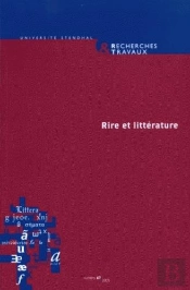Rire Et Littérature ; Mélanges En L'Honneur De Jean Serroy