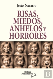 Risas, Miedos, Anhelos Y Horrores