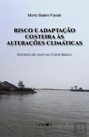 Risco e Adaptação Costeira às Alterações Climáticas