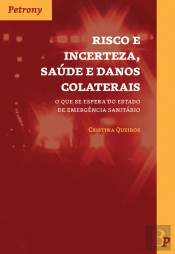 Risco e Incerteza, Saúde e Danos Colaterais