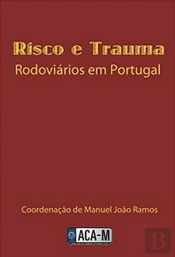 Risco e Trauma Rodoviários em Portugal 