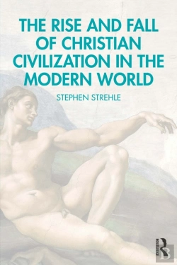 Bertrand.pt - Rise And Fall Of Christian Civilization In The Modern World
