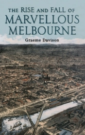 Rise And Fall Of Marvellous Melbourne