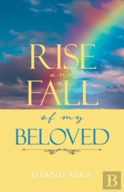 Rise And Fall Of My Beloved