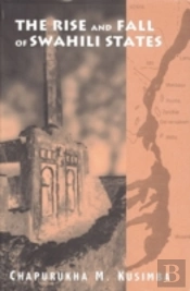 Rise And Fall Of Swahili States