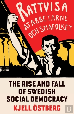 Bertrand.pt - Rise And Fall Of Swedish Social Democracy