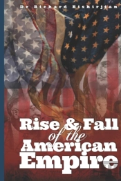 Rise And Fall Of The American Empire