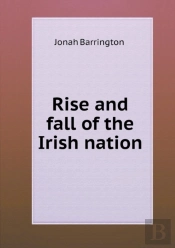 Rise And Fall Of The Irish Nation