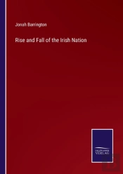 Rise And Fall Of The Irish Nation