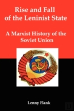 Bertrand.pt - Rise And Fall Of The Leninist State; A Marxist History Of The Soviet Union