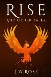 Rise And Other Tales
