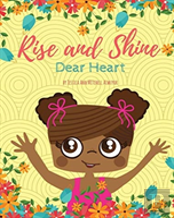 Rise And Shine, Dear Heart