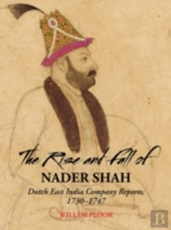 Bertrand.pt - Rise & Fall Of Nader Shah