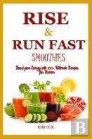 Rise & Run Fast Smoothie