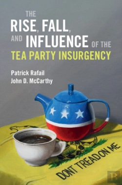 Bertrand.pt - Rise, Fall, And Influence Of The Tea Party Insurgency