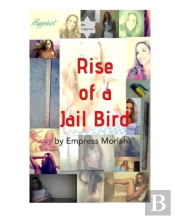 Rise Of A Jail Bird