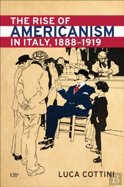 Bertrand.pt - Rise Of Americanism In Italy, 1888-1919