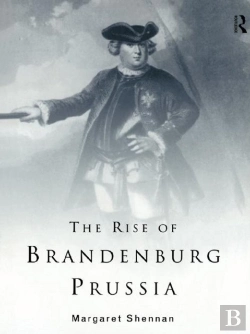 Bertrand.pt - Rise Of Brandenburg-Prussia