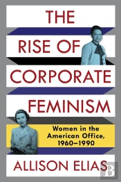 Rise Of Corporate Feminism