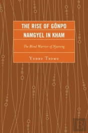 Rise Of Gonpo Namgyel In Kham