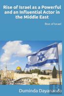Rise Of Israel As A Powerful And An Influential Actor In The Middle East