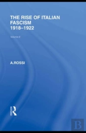 Rise Of Italian Fascism (Rle Responding To Fascism)