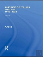 Rise Of Italian Fascism (Rle Responding To Fascism)