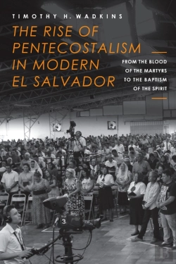 Bertrand.pt - Rise Of Pentecostalism In Modern El Salvador