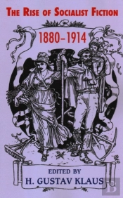 Rise Of Socialist Fiction 1880-1914