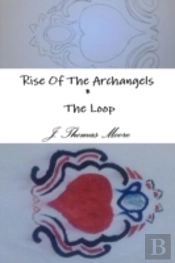 Rise Of The Archangels   The Loop
