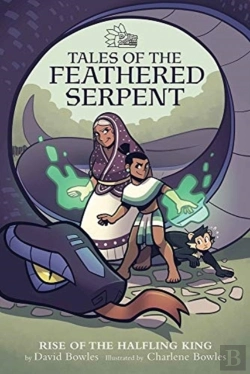 Bertrand.pt - Rise Of The Halfling King (Tales Of The Feathered Serpent #1)