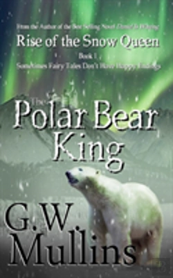 Bertrand.pt - Rise Of The Snow Queen Book One: The Polar Bear King