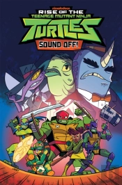 Rise Of The Teenage Mutant Ninja Turtles: Sound Off!