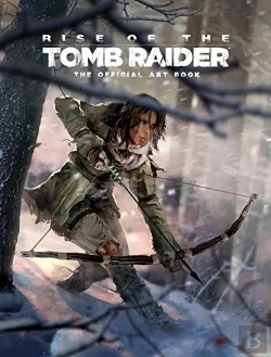 Bertrand.pt - Rise Of The Tomb Raider, The Official Art Book