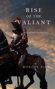 Rise Of The Valiant (Kings And Sorcerers--Book 2)