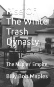 Rise Of The White Trash Dynasty
