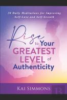 Rise To Your Greatest Level Of Authenticity