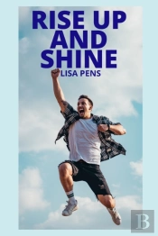 Rise Up And Shine